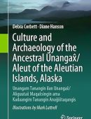 Culture and Archaeology of the Ancestral Unangax̂/Aleut of the Aleutian Islands, Alaska: Unangam Tanangin ilan Unangax̂/