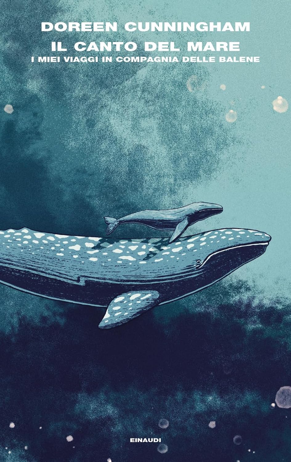 Doreen Cunningham – Il canto del mare. I miei viaggi in compagnia delle balene
