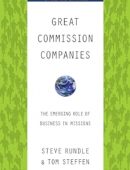 Great Commission Companies: The Emerging Role of Business in Missions
