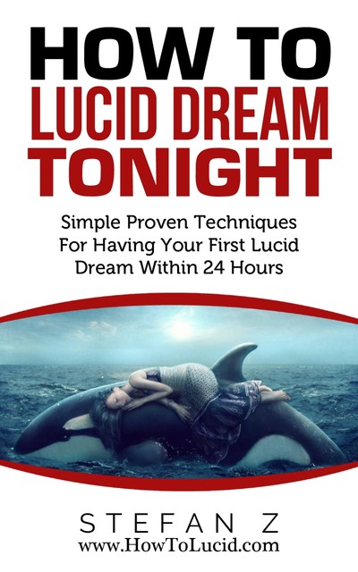 How To Lucid Dream Tonight