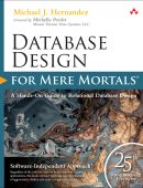 Database Design for Mere Mortals: 25th Anniversary Edition (For Mere Mortals), 4th Edition