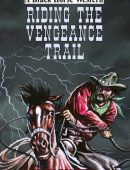 Riding the Vengeance Trail