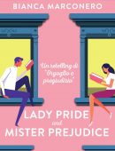 Bianca Marconero – Lady Pride and Mister Prejudice