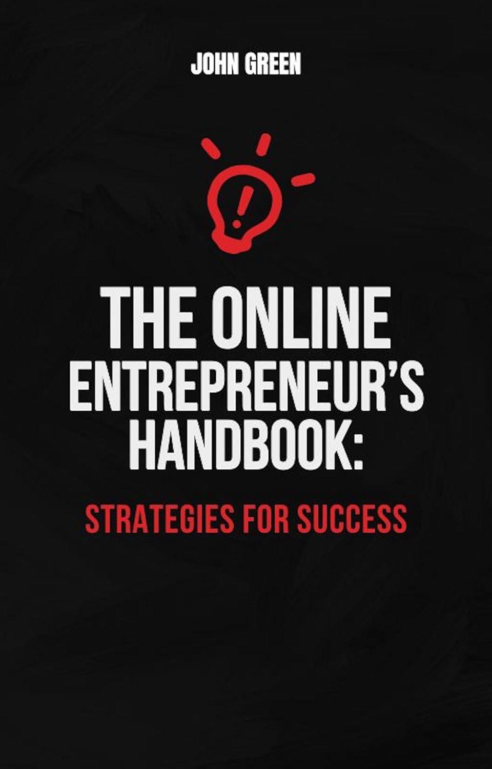 The Online Entrepreneur's Handbook