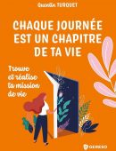 Chaque journée est un chapitre de ta vie – Quentin Turquet