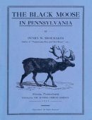 The Black Moose in Pennsylvania