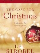 The Case for Christmas Bible Study Guide: Evidence for the Identity of Jesus