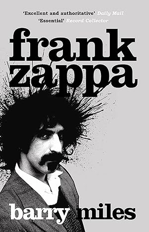 Frank Zappa: The Biography