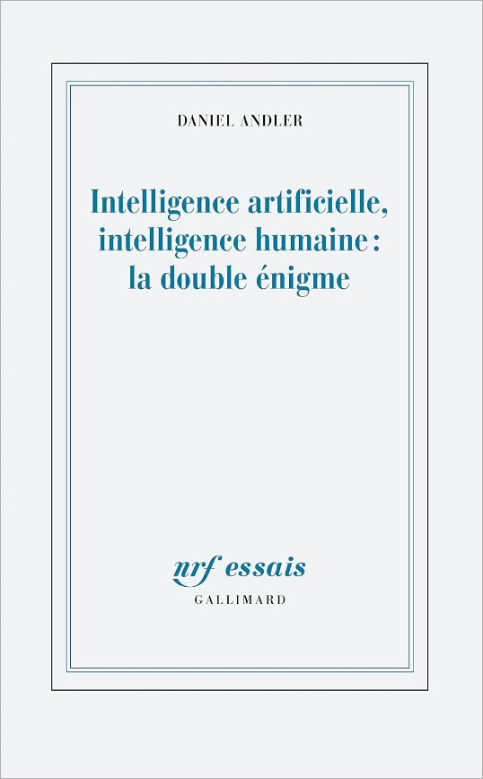 Intelligence artificielle, intelligence humaine : la double énigme