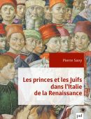 Les princes et les Juifs dans l'Italie de la Renaissance – Pierre Savy