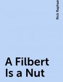 A Filbert Is a Nut