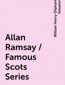 Allan Ramsay / Famous Scots Series