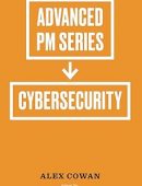 Advanced Product Management Series: Cybersecurity