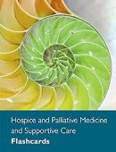 Hospice and Palliative Medicine and Supportive Care Flashcards
