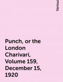 Punch, or the London Charivari, Volume 159, December 15, 1920
