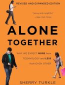 Alone Together: Why We Expect More from Technology and Less from Each Other, 3rd Edition