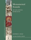 Monumental Sounds: Art and Listening Before Dante