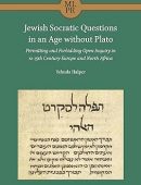 Jewish Socratic Questions in an Age Without Plato