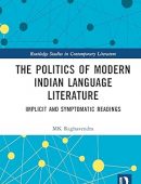 The Politics of Modern Indian Language Literature: Implicit and Symptomatic Readings