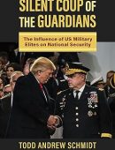 Silent Coup of the Guardians: The Influence of U.S. Military Elites on National Security