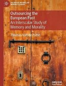 Outsourcing the European Past: An Interscalar Study of Memory and Morality