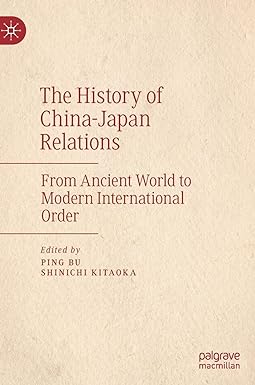 The History of China–Japan Relations: From Ancient World to Modern International Order