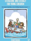 Literature and Literacy for Young Children: Envisioning Possibilities in Early Childhood Education for Ages 0-8, 8th Edition