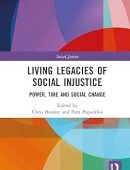 Living Legacies of Social Injustice: Power, Time and Social Change