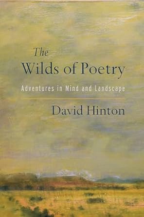 The Wilds of Poetry: Adventures in Mind and Landscape
