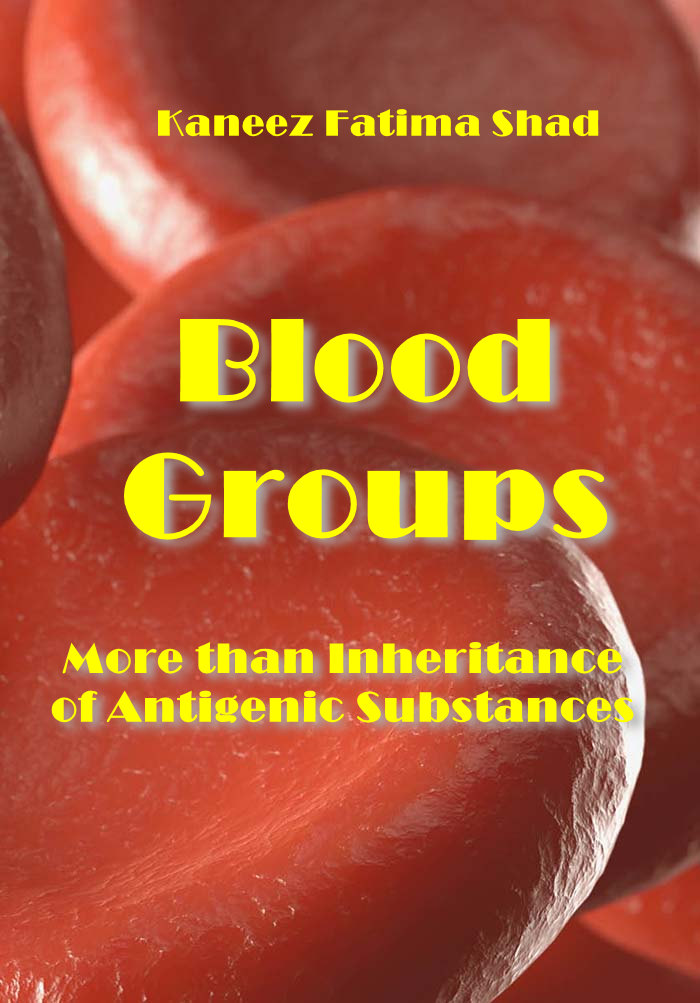 "Blood Groups: More than Inheritance of Antigenic Substances" ed.