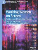 Working Women on Screen: Paid Labour and Fourth Wave Feminism