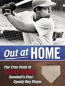 Out at Home: The True Story of Glenn Burke, Baseball's First Openly Gay Player