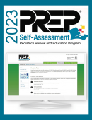 2023 PREP Self-Assessment: General Pediatrics Review – Published Annually – MOC – CME