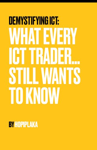 Demystifying ICT: What Every ICT Trader Still Wants To Know