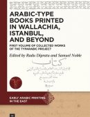 Arabic-Type Books Printed in Wallachia, Istanbul, and Beyond