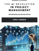 Peter F. Schindler – The AI Revolution in Project Management[
