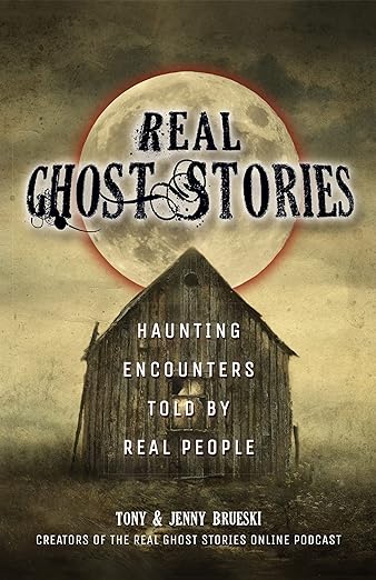 Real Ghost Stories: Haunting Encounters Told
