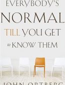 Everybody's Normal Till You Get to Know Them
