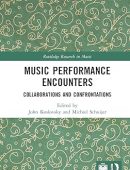 Music Performance Encounters: Collaborations and Confrontations