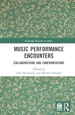 Music Performance Encounters: Collaborations and Confrontations