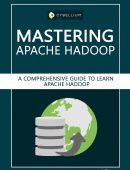 Mastering Apache Hadoop: A Comprehensive Guide to Learn Apache Hadoop