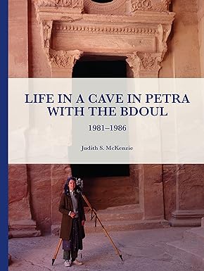 Life in a Cave in Petra With the Bdoul, 1981-1986