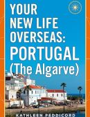 Your New Life Overseas: Portugal (The Algarve)