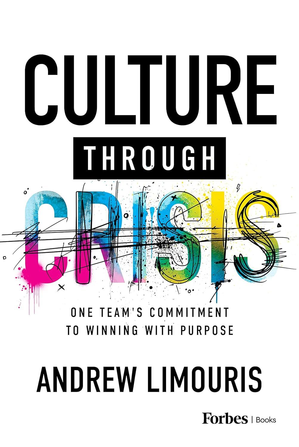 Culture Through Crisis: One Team’s Commitment to Winning With Purpose