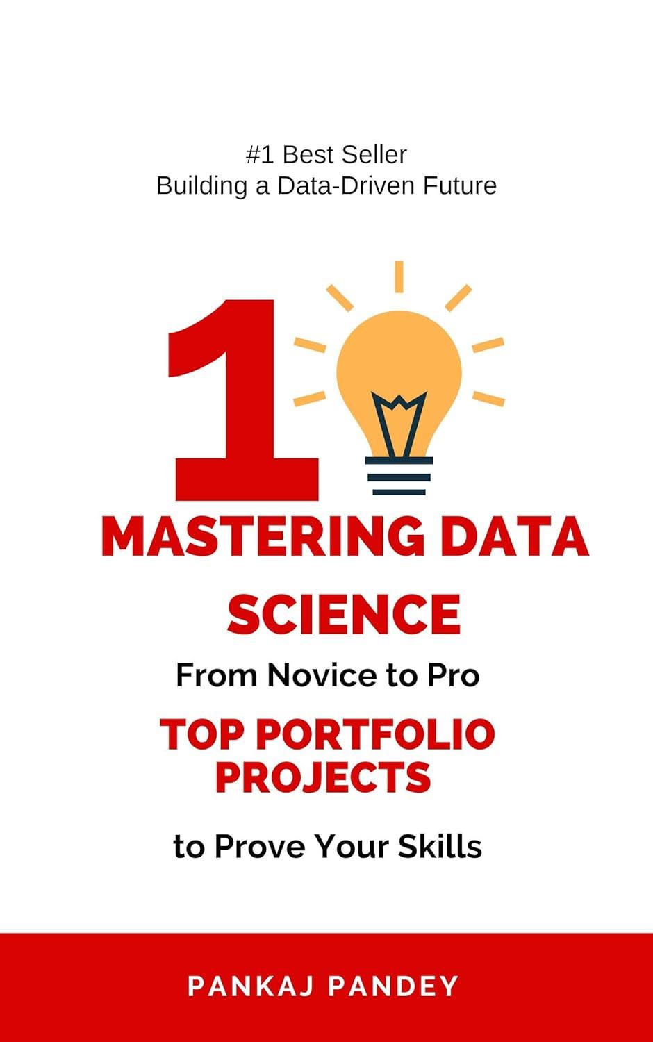 Mastering Data Science: Best Portfolio Projects for Your Data Career