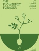 The Flowerpot Forager: An Easy Guide to Growing Wild Food at Home