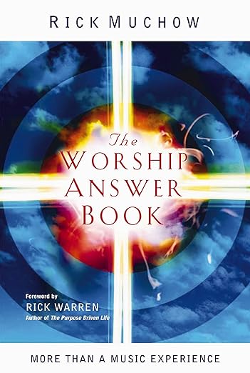 The Worship Answer Book: More than a Music experience
