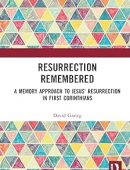 Resurrection Remembered