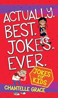 Actually Best Jokes Ever: Jokes for Kids