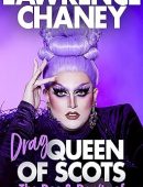 Drag Queen of Scots: The Dos & Dont's of a Drag Superstar